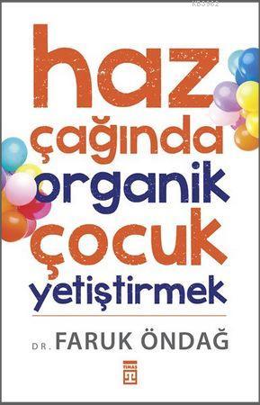 Haz Çağında Organik Çocuk Yetiştirmek - Kitapiks.com