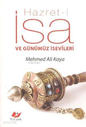 Hazret-i İsa ve Günümüz İsevileri - Kitapiks.com