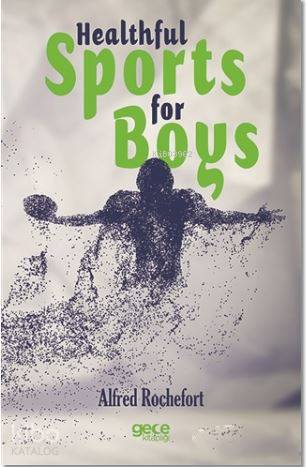 Healthful Sports for Boys - Kitapiks.com