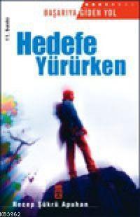 Hedefe Yürürken - Kitapiks.com