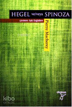 Hegel ve/veya Spinoza - Kitapiks.com
