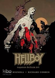 Hellboy - Yaşayan Ölüler Evi - Kitapiks.com