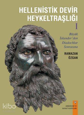 Hellenistik Devir Heykeltraşlığı 1 - Kitapiks.com
