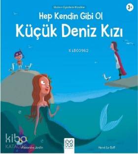 Hep Kendin Gibi Ol Küçük Deniz Kızı - Kitapiks.com