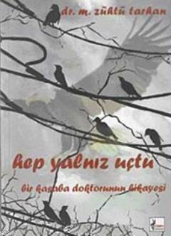 Hep Yalnız Uçtu - Kitapiks.com