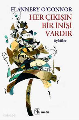 Her Çıkışın Bir İnişi Vardır - Kitapiks.com