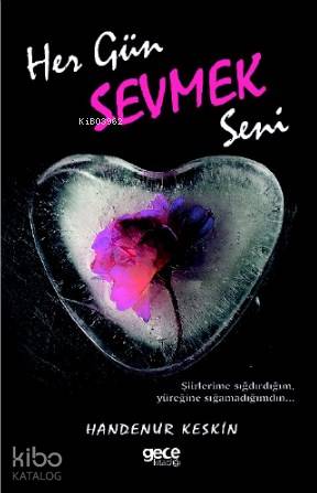 Her Gün Sevmek Seni - Kitapiks.com