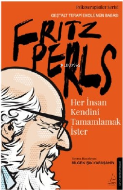 Her İnsan Kendini Tamamlamak İster;Fritz Perls - Kitapiks.com