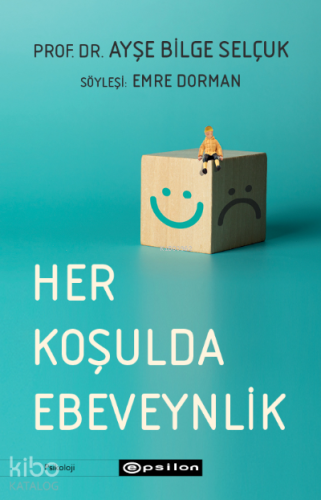 Her Koşulda Ebeveynlik - Kitapiks.com