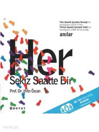 Her Sekiz Saatte Bir - Kitapiks.com