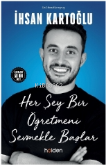 Her Şey Bir Öğretmeni Sevmekle Başlar - Kitapiks.com