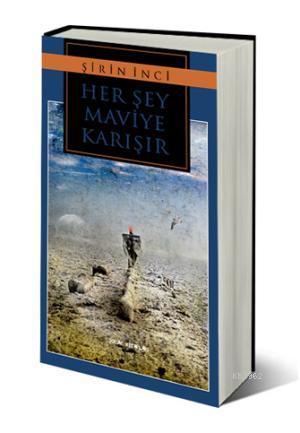 Her Şey Maviye Karışır - Kitapiks.com