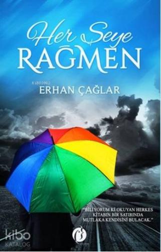 Her Şeye Rağmen - Kitapiks.com