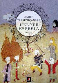 Her Yer Kerbela; Söyleşi - Kitapiks.com