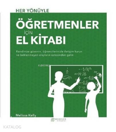 Her Yönüyle Öğretmenler İçin El Kitabı - Kitapiks.com
