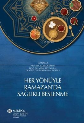 Her Yönüyle Ramazan'da Sağlıklı Beslenme - Kitapiks.com