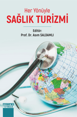 Her Yönüyle Sağlık Turizmi - Kitapiks.com