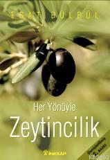 Her Yönüyle Zeytincilik - Kitapiks.com