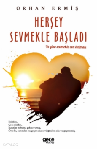 Herşey Sevmekle Başladı - Kitapiks.com