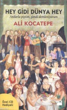 Hey Gidi Dünya Hey; Anılarla Piştim, Şimdi Demleniyorum - Kitapiks.com