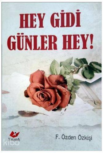 Hey Gidi Günler Hey!- 7064 - Kitapiks.com