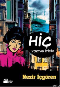 Hiç Yoktan İyidir - Kitapiks.com
