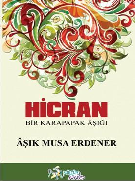 Hicran; Bir Karapapak Aşığı - Kitapiks.com