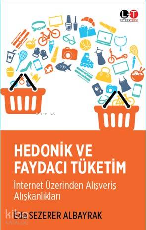 Hidonik ve Faydacı Tüketim - Kitapiks.com
