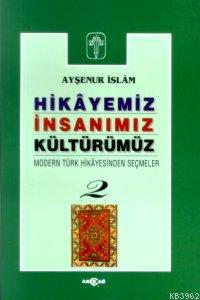 Hikayemiz İnsanımız Kültürümüz - 2 - Kitapiks.com
