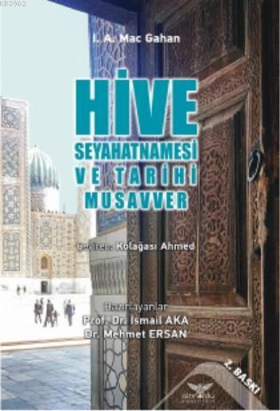 Hive Seyahatnamesi ve Tarihi Musavver - Kitapiks.com