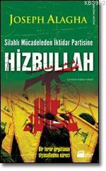 Hizbullah; Silahlı Mücadeleden İktidar Partisine - Kitapiks.com