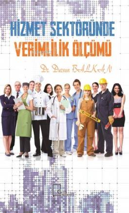 Hizmet Sektöründe Verimlilik Ölçümü - Kitapiks.com