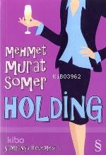 Holding; Şampanya Üçlemesi 1 - Kitapiks.com