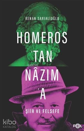 Homeros'tan Nazım'a Şiir ve Felsefe - Kitapiks.com