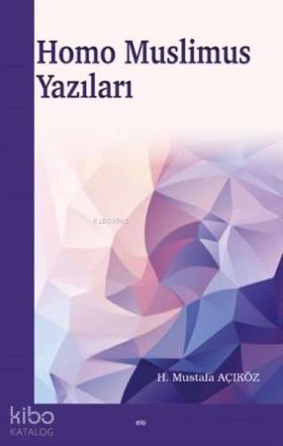Homo Muslimus Yazıları - Kitapiks.com