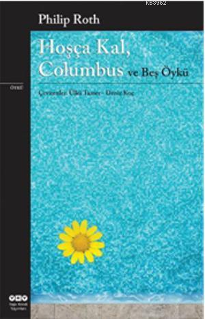 Hoşça Kal, Columbus ve Beş Öykü - Kitapiks.com