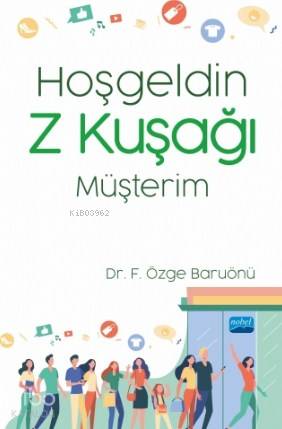 Hoşgeldin Z Kuşağı Müşterim - Kitapiks.com