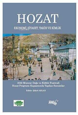 Hozat;Ekonomi, Siyaset , Tarih ve Kimlik - Kitapiks.com