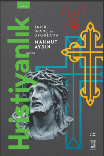 Hristiyanlık;Tarih , İnanç ve Uygulama - Kitapiks.com