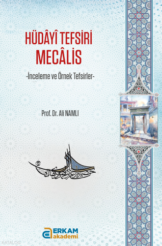 Hüdayi Tefsiri Mecâlis;İnceleme ve Örnek Tefsirler - Kitapiks.com