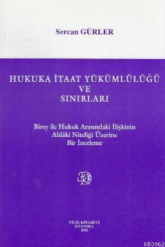Hukuka İtaat Yükümlülüğü ve Sınırları - Kitapiks.com