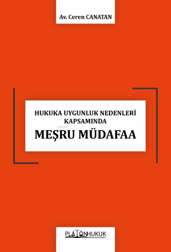 Hukuka Uygunluk Nedenleri Kapsamında Meşru Müdafaa - Kitapiks.com