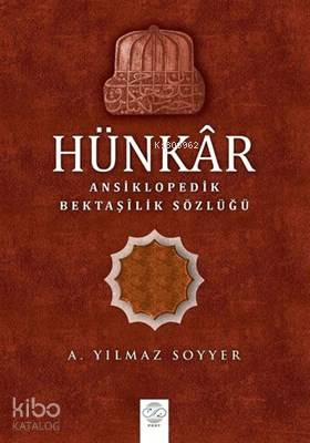 Hünkar (Ciltli) Ansiklopedik Bektaşilik Sözlüğü