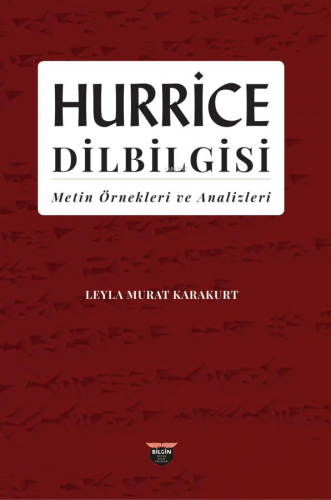Hurrice Dilbilgisi;Metin Örnekleri ve Analizleri - Kitapiks.com