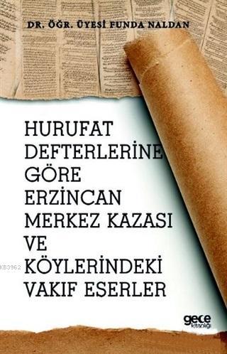 Hurufat Defterlerine Göre Erzincan Merkez Kazası ve Köylerindeki Vakıf