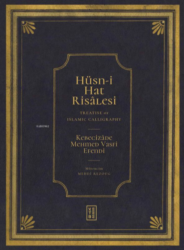 Hüsn-i Hat Risâlesi / Treatise of Islamic Calligraphy - Kitapiks.com