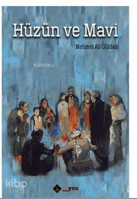 Hüzün ve Mavi - Kitapiks.com