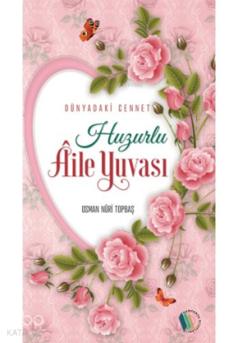 Huzurlu Aile Yuvası - Kitapiks.com