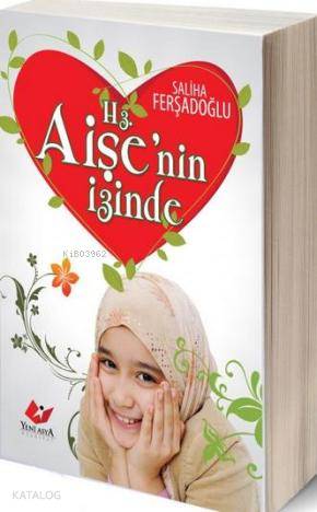 Hz. Aişe'nin İzinde - Kitapiks.com