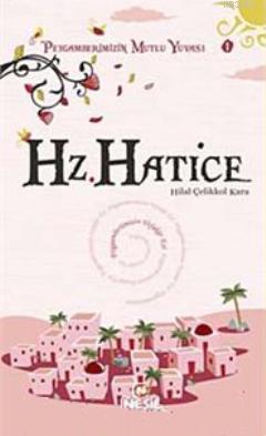 Hz. Hatice; Peygamberimizin Mutlu Yuvası 1 - Kitapiks.com